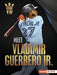 Meet Vladimir Guerrero Jr. by David Stabler