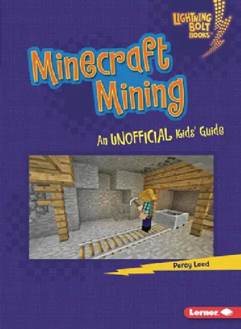 Minecraft Mining: An Unofficial Kids' Guide by Percy Leed