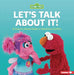 Let's Talk about It!: A Sesame Street (R) Guide to Resolving Conflict by Marie-Therese Miller