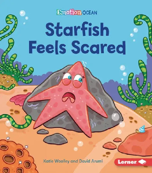 Starfish Feels Scared by Katie Woolley