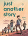 Just Another Story: A Graphic Migration Account by Ernesto Saade