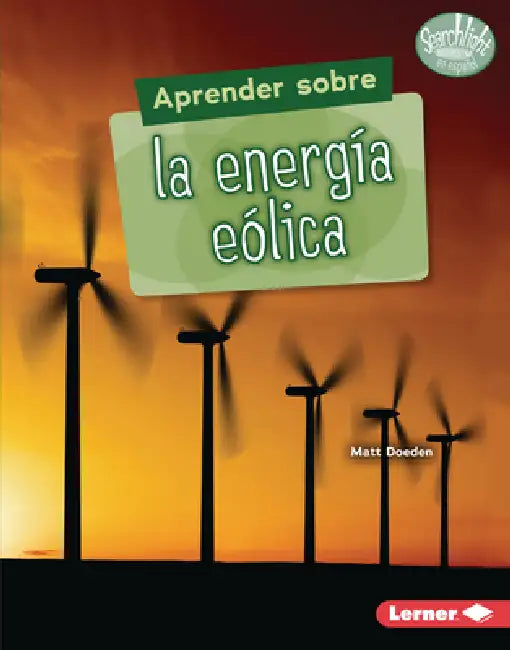 Aprender Sobre La Energía Eólica (Finding Out about Wind Energy) by Matt Doeden