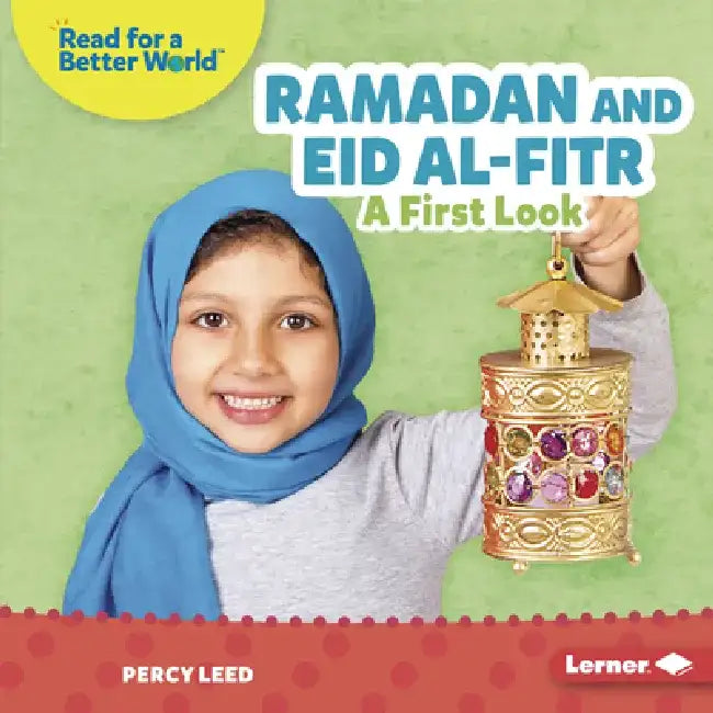 Ramadan and Eid Al-Fitr: A First Look by Percy Leed