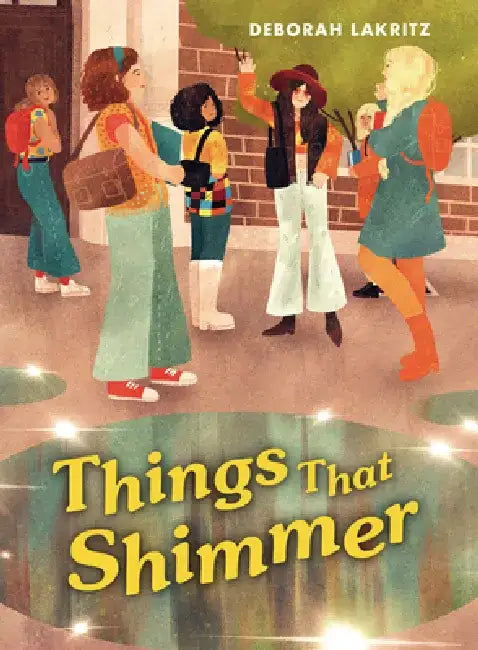 Things That Shimmer by Deborah Lakritz