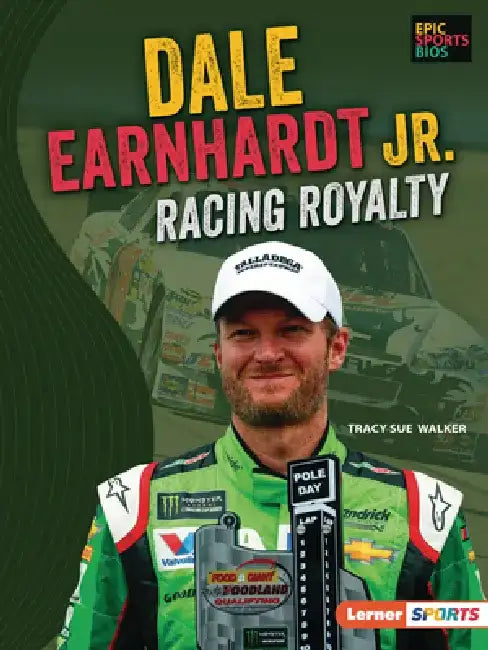 Dale Earnhardt Jr.: Racing Royalty by Tracy Sue Walker