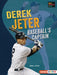 Derek Jeter: Baseball's Captain by Abbe L. Starr