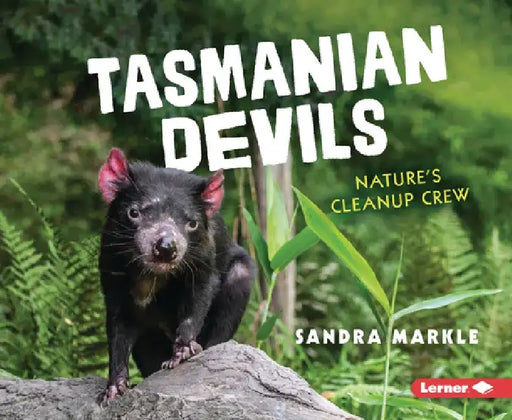 Tasmanian Devils: Nature's Cleanup Crew by Sandra Markle