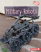 Military Robots by Lisa Idzikowski