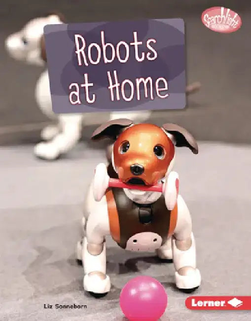 Robots at Home by Liz Sonneborn