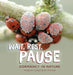 Wait, Rest, Pause: Dormancy in Nature by Marcie Flinchum Atkins