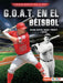 G.O.A.T. En El Béisbol (Baseball's G.O.A.T.): Babe Ruth, Mike Trout Y Más by Jon M. Fishman