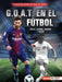 G.O.A.T. En El Fútbol (Soccer's G.O.A.T.): Pelé, Lionel Messi Y Más by Jon M. Fishman