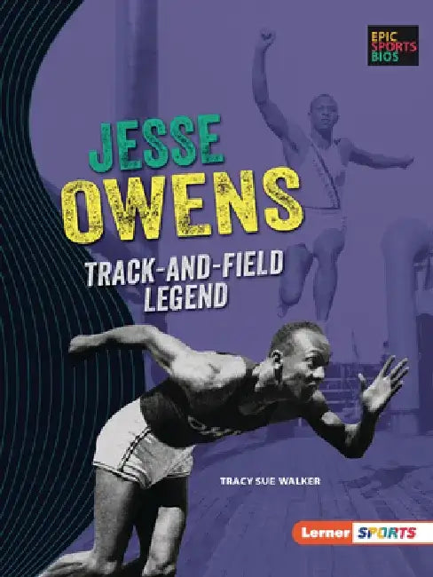 Jesse Owens: Track-And-Field Legend by Tracy Sue Walker