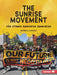 The Sunrise Movement: The Climate Revolution Generation by Heather E. Schwartz