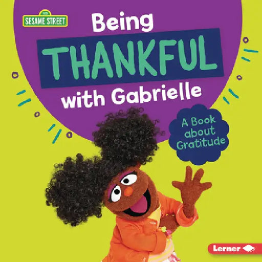 Being Thankful with Gabrielle: A Book about Gratitude by Marie-Therese Miller