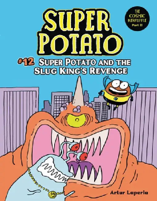 Super Potato and the Slug King's Revenge: Book 12 by Artur Laperla