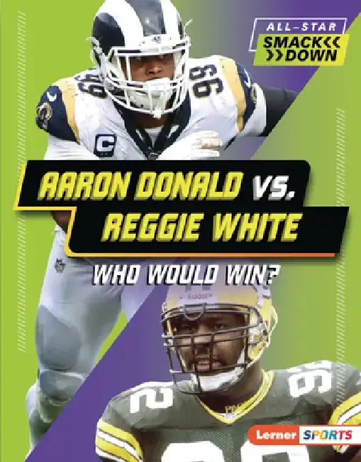 Aaron Donald vs. Reggie White: Who Would Win? by David Stabler