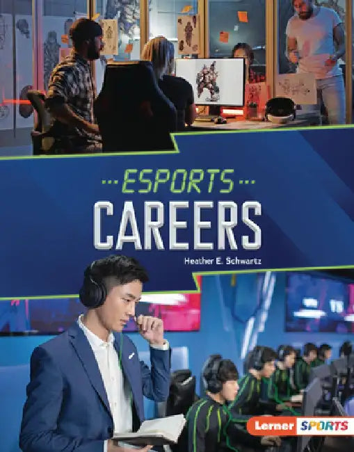 Esports Careers by Heather E. Schwartz