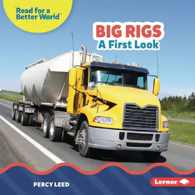 Big Rigs: A First Look by Percy Leed