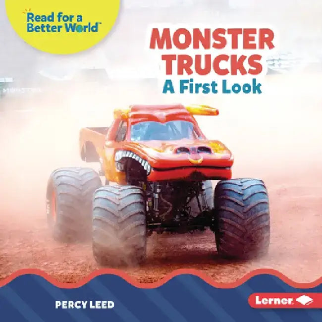 Monster Trucks: A First Look by Percy Leed