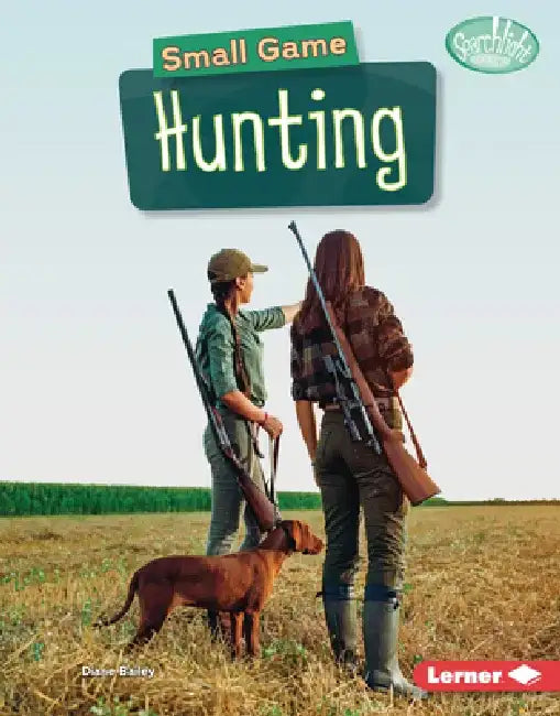 Small Game Hunting by Diane Bailey