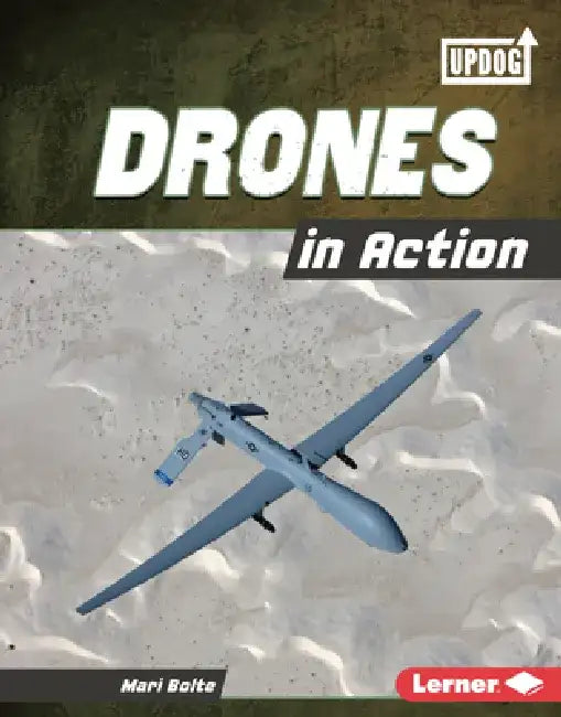 Drones in Action by Mari Bolte