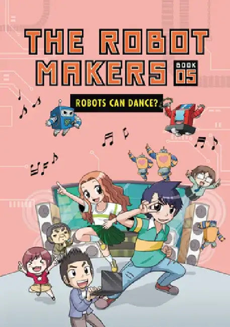 Robots Can Dance?: Book 5 by Friend Podoal