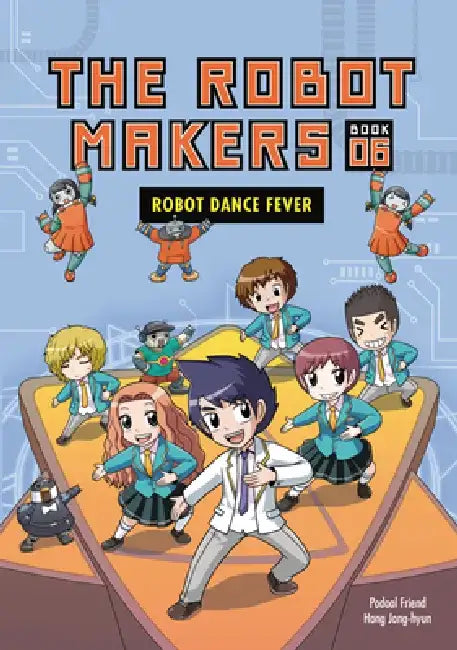 Robot Dance Fever: Book 6 by Friend Podoal