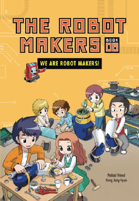 We Are Robot Makers!: Book 8 by Friend Podoal