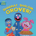 Shabbat Shalom, Grover! by Joni Kibort Sussman