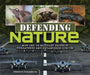 Defending Nature: How the Us Military Protects Threatened and Endangered Species by Sneed B. Collard III
