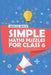 Simple Maths Puzzles For Class 6: Numbrix Puzzles by Marcus White