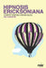 Hipnosis Ericksoniana: Competencias Esenciales by Editores, Chan!