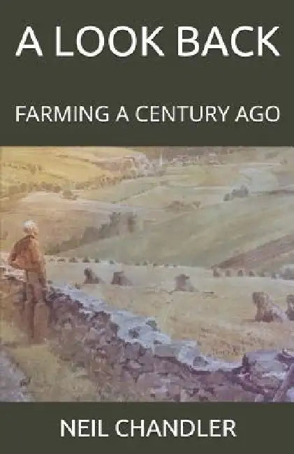 A Look Back: Farming a Century Ago by Eric Gladney Chandler