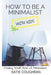 Ht Be A Minimalist W Kids by Coughran, Katie