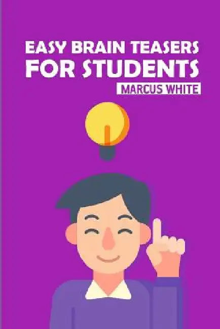 Easy Brain Teasers For Students: Killer Sudoku Puzzles by Marcus White