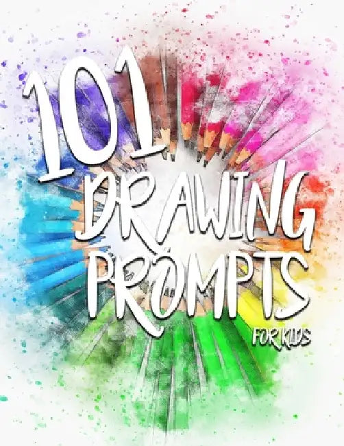 101 Drawing Prompts for Kids by Rebecca Yee