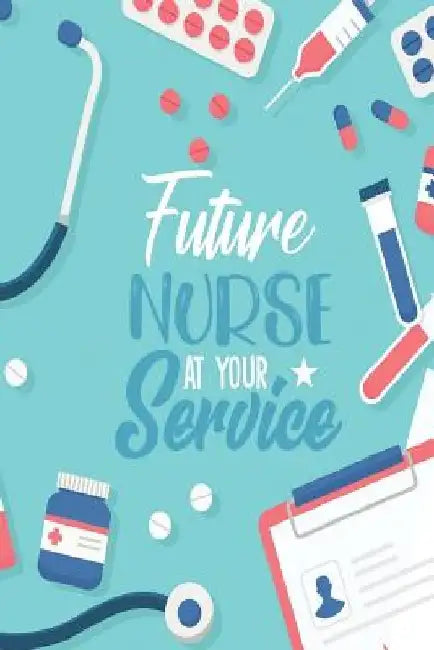 Future Nurse at Your Service by Michelle's Notebook