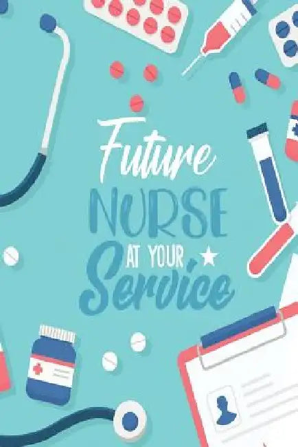 Future Nurse at Your Service by Michelle's Notebook