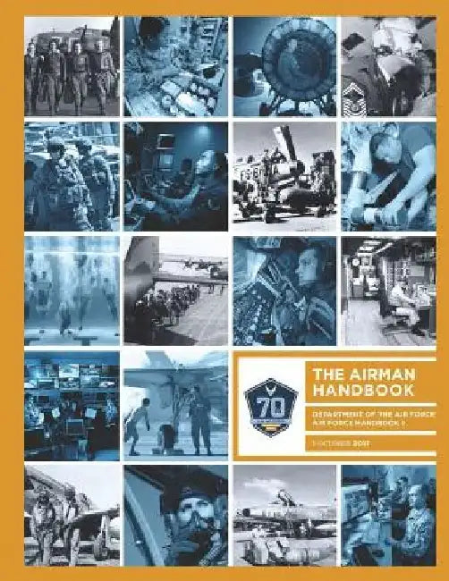 Air Force Handbook 1: The Airman Handbook Department of The Air Force AFH1 October 2017 by Usaf