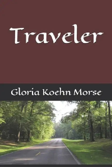 Traveler by Gloria Koehn Morse