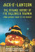 Jack-O'-Lantern: The Strange History of the Halloween Pumpkin from Ancient Times to the Present by David Acord