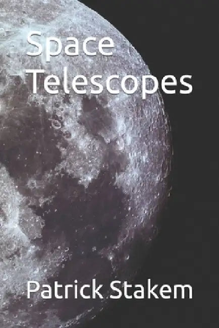 Space Telescopes by Patrick Stakem