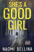 She's a Good Girl: Agents of Dart Series Book One (Romantic Suspense) by Naomi Bellina