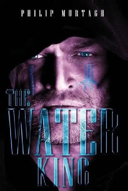 The Water King by Philip Murtagh