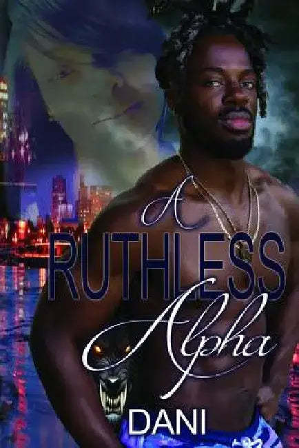 A Ruthless Alpha by Shantay Emmanuel