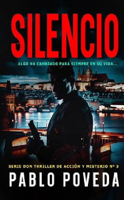 Silencio: Un thriller psicológico de amor, misterio y suspense by Poveda, Pablo