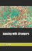Dancing with Strangers by R. E. Ford