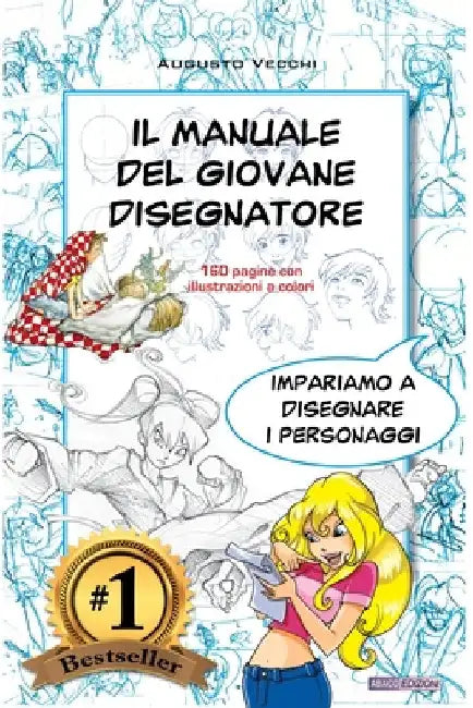 Il manuale del giovane disegnatore: Imparare a disegnare personaggi per fumetti e illustrazioni by Vecchi, Augusto