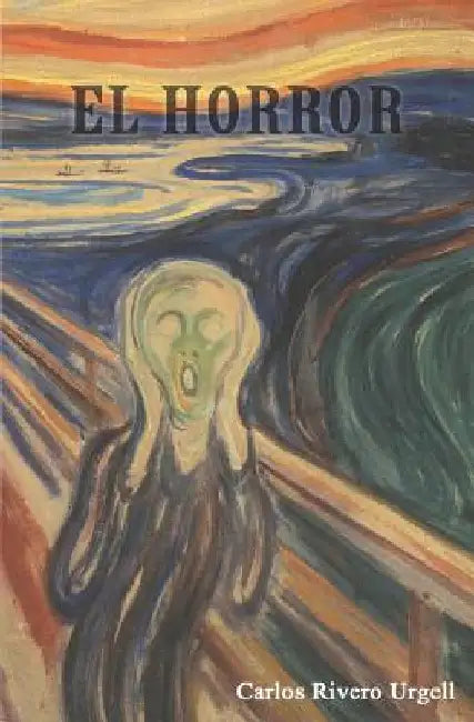 El horror by Rivero Urgell, Carlos